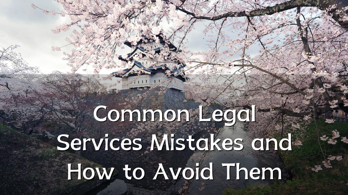 Common Legal Services Mistakes and How to Avoid Them