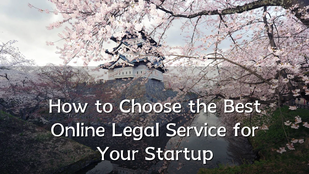 How to Choose the Best Online Legal Service for Your Startup