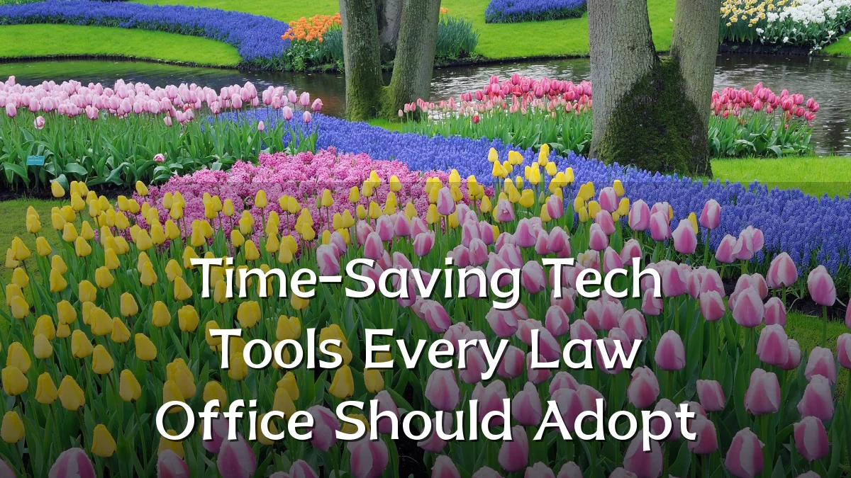 Time-Saving Tech Tools Every Law Office Should Adopt