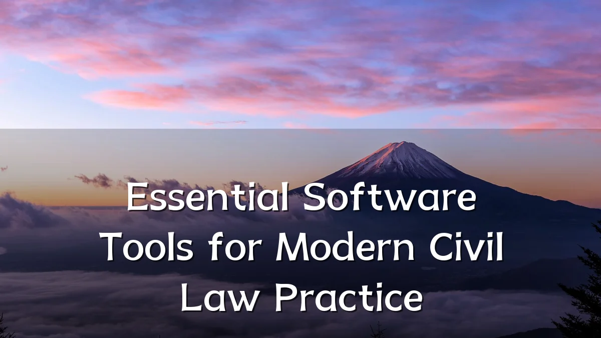 Essential Software Tools for Modern Civil Law Practice